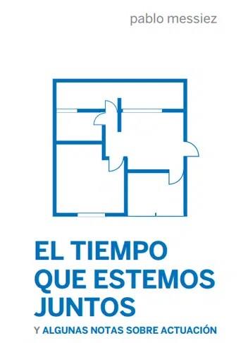 Tiempo que estemos juntos, el | 9788494934544 | Messiez, Pablo