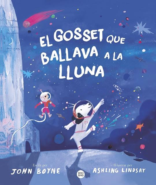 Gosset que ballava a la Lluna, el | 9788413899091 | Boyne, John
