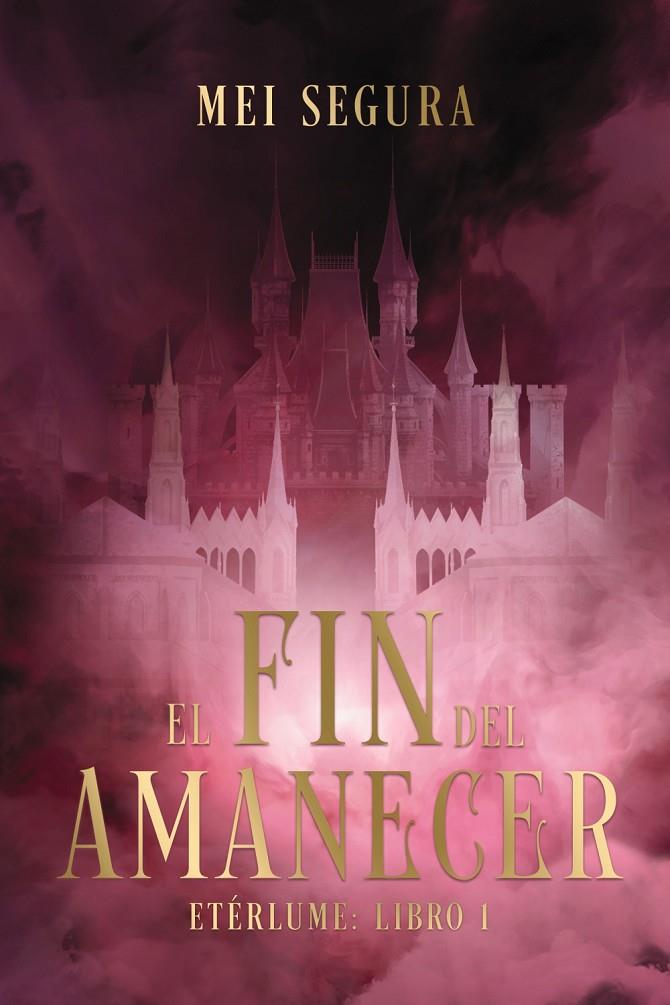 Fin del amanecer, el | 9788419988423 | Segura, Mei