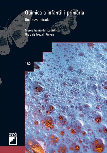 Química a infantil i primària | 9788499803661 | Basora Zanón, Aida/Calveras i Barniol, Teresa/Carbó Cortina, Victòria/Chivite Pérez, Jesús/García Al