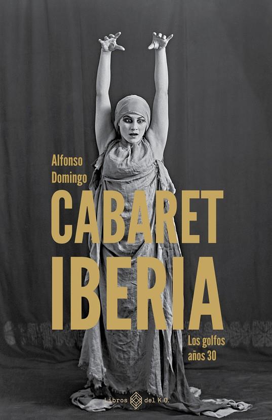 Cabaret Iberia | 9788419119940 | DOMINGO, ALFONSO