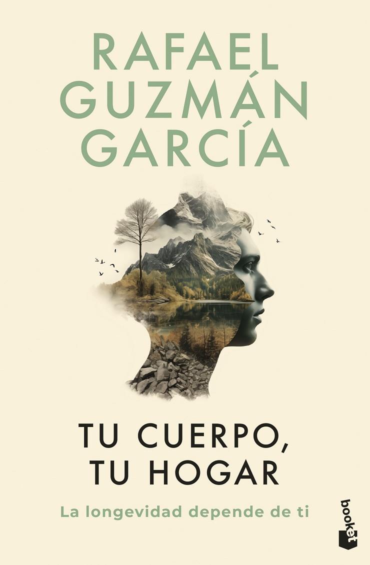 Tu cuerpo, tu hogar. La longevidad depende de ti | 9788467078527 | Guzmán García, Rafael