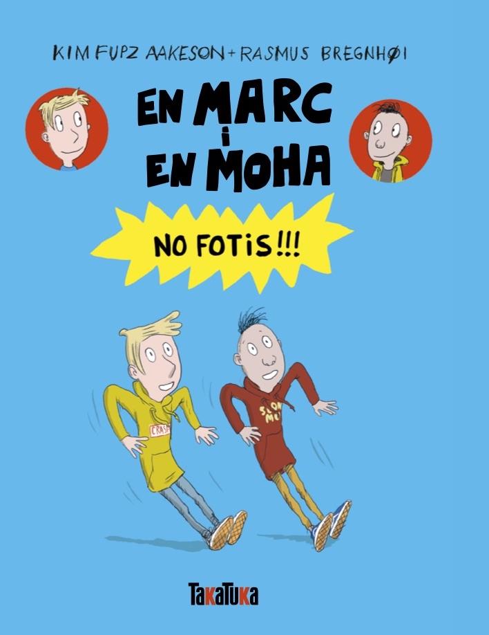 No fotis!!! En Marc i en Moha | 9791387718176 | Fupz Aakeson, Kim
