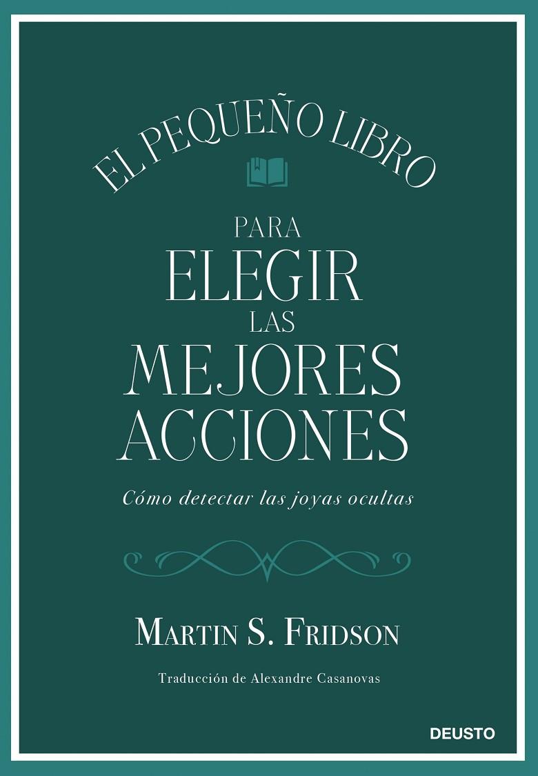 Pequeño libro para elegir las mejores acciones, el | 9788423439034 | Fridson, Martin S.