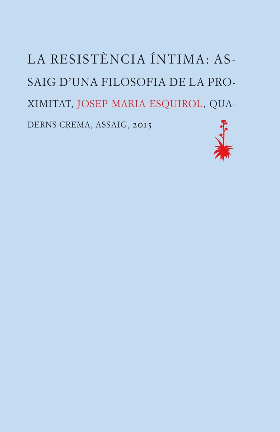 Resistència íntima, la | 9788477275657 | Esquirol Calaf, Josep Maria