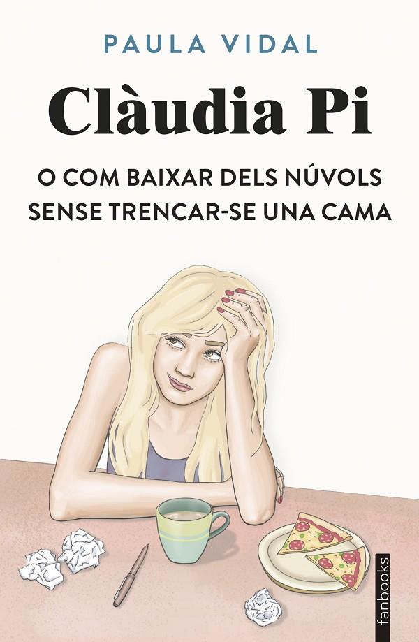 Clàudia Pi o com baixar dels núvols sense trencar-se una cama | 9788410028531 | Vidal Oliveras, Paula