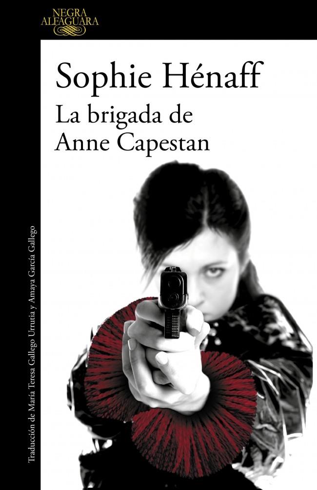 Brigada de Anne Capestan, la (Anne Capestan 1) | 9788420419466 | Hénaff, Sophie