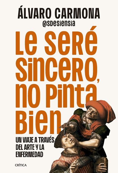 Le seré sincero, no pinta bien | 9788491998303 | Carmona, Álvaro