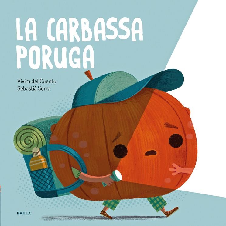 Carbassa poruga, la | 9788447951024 | Vivim del Cuentu