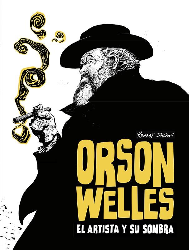 ORSON WELLES. EL ARTISTA Y SU SOMBRA | 9788467981711 | DAOUDI, YOUSSEF