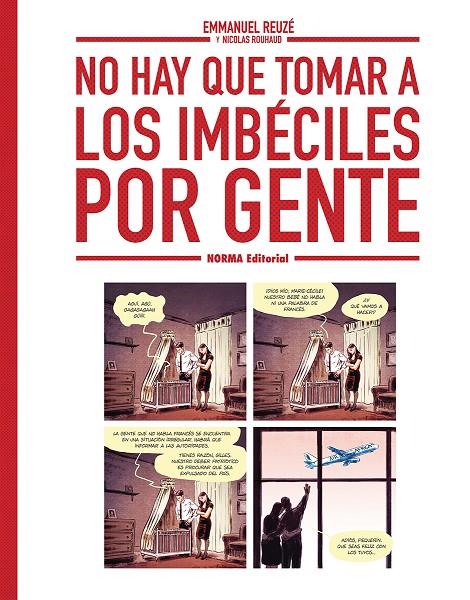 NO HAY QUE TOMAR A LOS IMBECILES POR GENTE | 9788467980004 | REUZE, EMMANUEL /  RUHAUD, NICOLAS