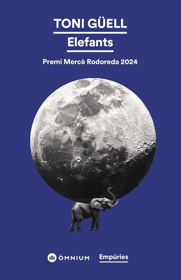 Elefants (Premi Mercè Rodoreda 2024) | 9788419729729 | Güell, Toni