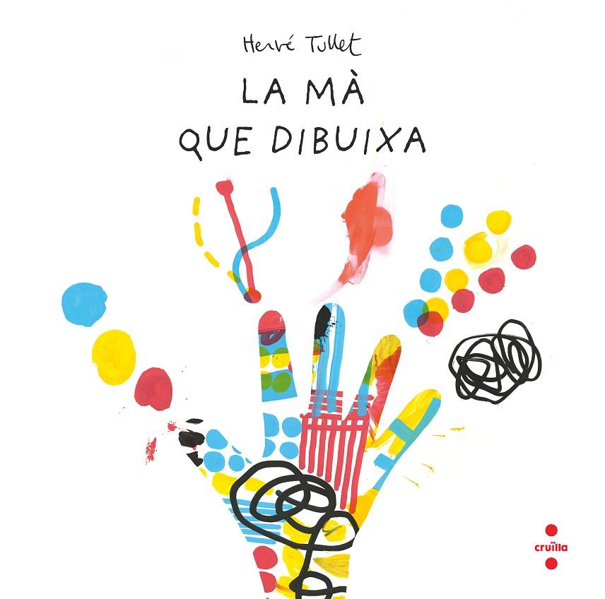Mà que dibuixa, la | 9788466157537 | Tullet, Hervé