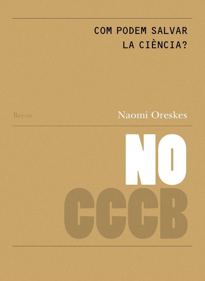 Com podem salvar la ciència? // How can we save science? | 9788409830480 | Oreskes, Naomi