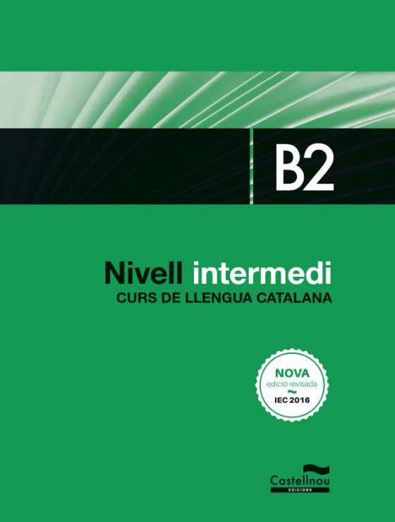 Nivell Intermedi B2 Curs de llengua catalana | 9788416790401 | VVAA