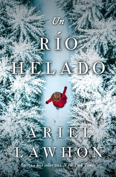 Río helado,un | 9791387595210 | Lawhon, Ariel