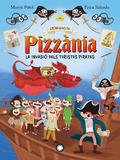 Invasió dels turistes pirates, la (Cròniques de Pizzània 3) | 9788410090873 | Martín Piñol, Joan Antoni