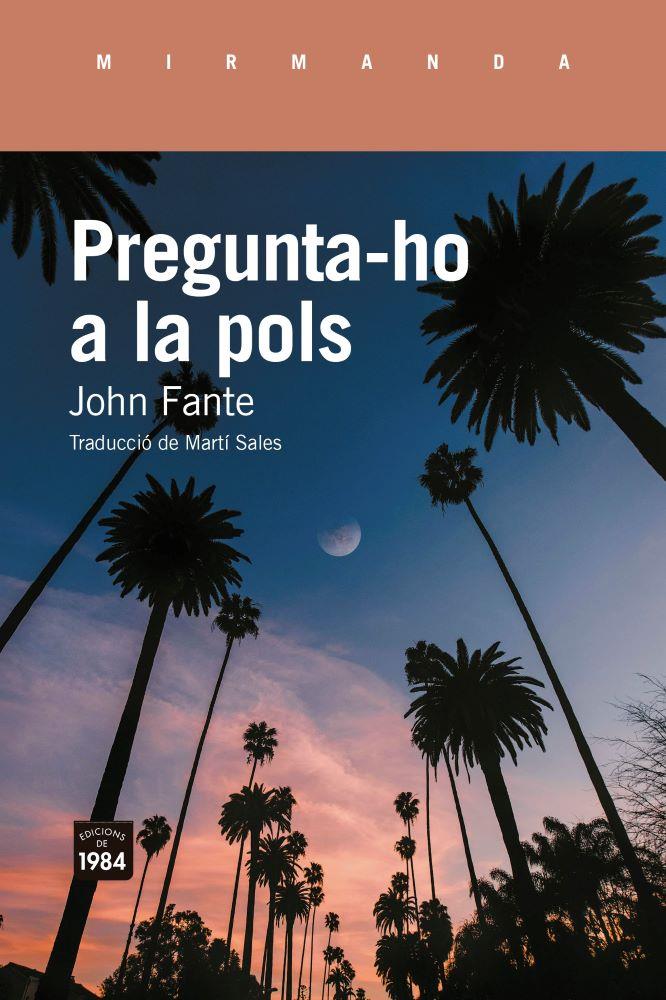 Pregunta-ho a la pols | 9791387757410 | Fante, John