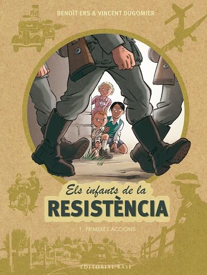 Primeres accions (Els infants de la Resistència 1) | 9788416587667 | Ers, Benoît/Dugomier, Vincent