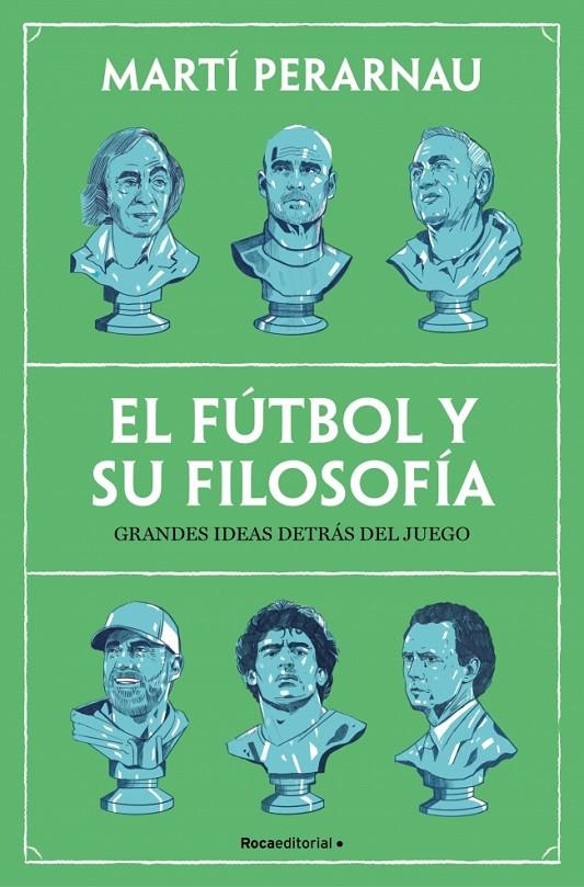 Fútbol y su filosofía, el | 9788410442153 | Perarnau, Martí