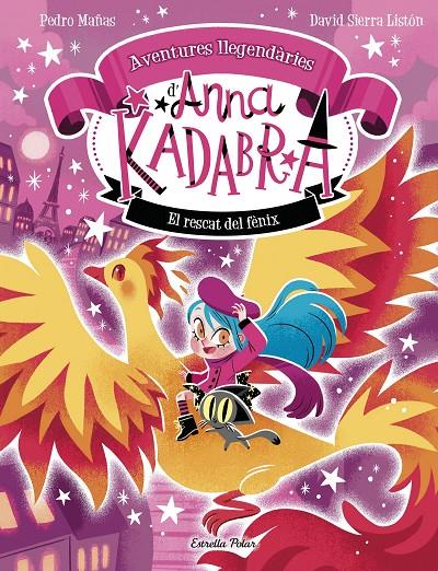 Rescat del fènix, el (Anna Kadabra. Aventures llegendàries 4) | 9791387903060 | Pedro Mañas/Sierra Listón, David