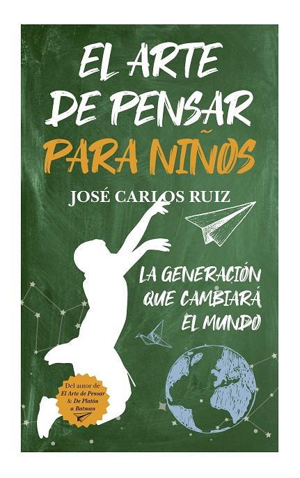 Arte de pensar para niños, el | 9788419962591 | José Carlos Ruiz