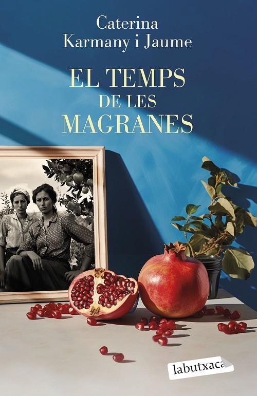 temps de les magranes, Els | 9788419971715 | Karmany i Jaume, Caterina