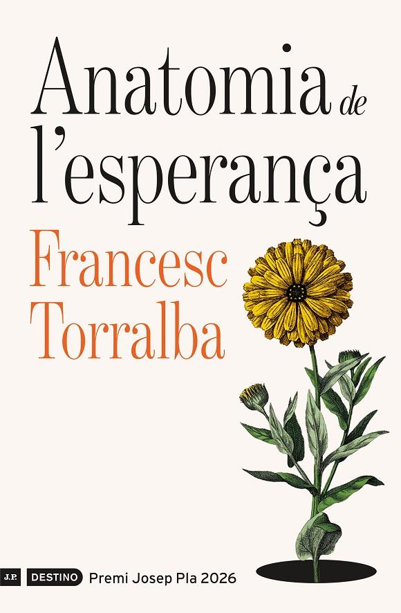 Anatomia de l'esperança (Premi Josep Pla 2026) | 9788419734310 | Torralba Roselló, Francesc