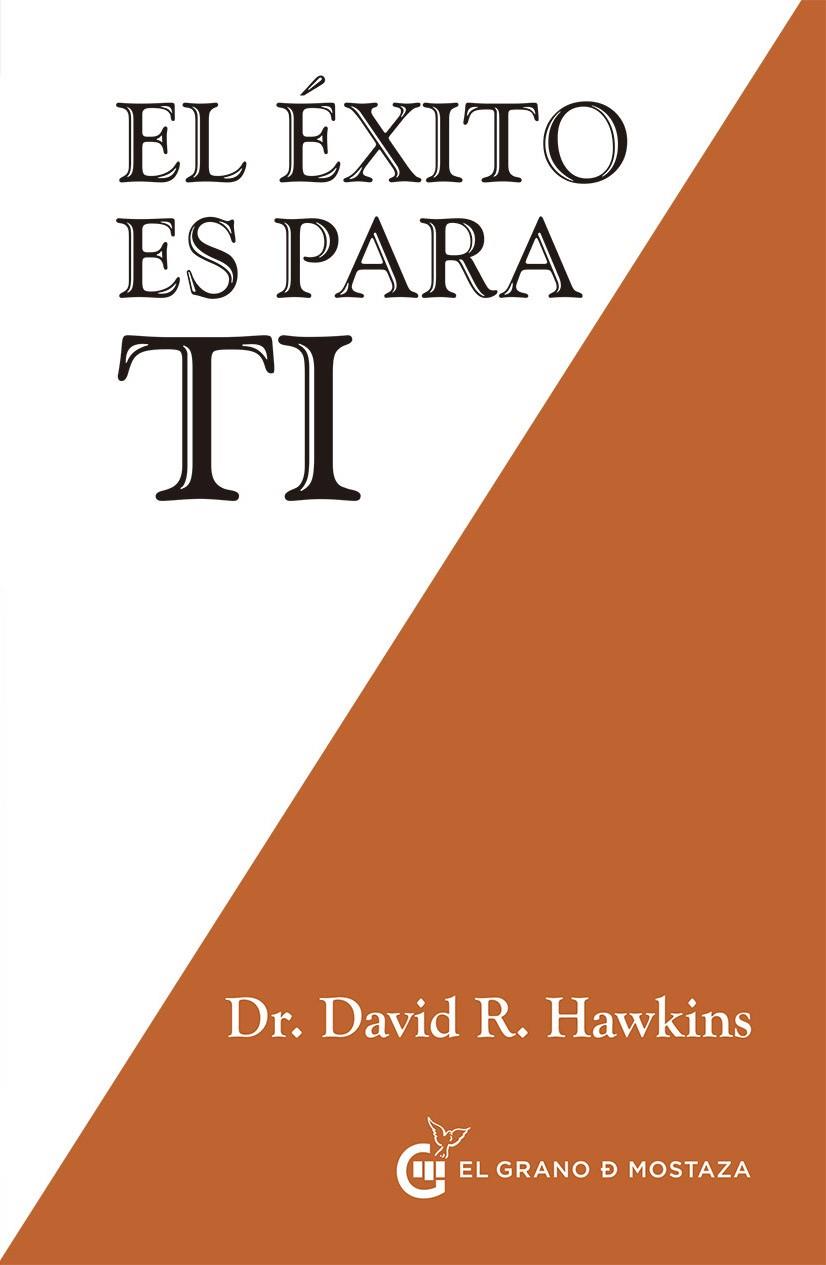 Éxito es para tí, el | 9788494679834 | Hawkins, David R.