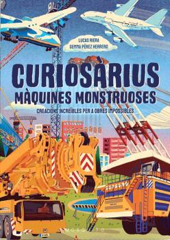 Curiosàrius. Màquines monstruoses | 9788410417632 | Riera, Lucas