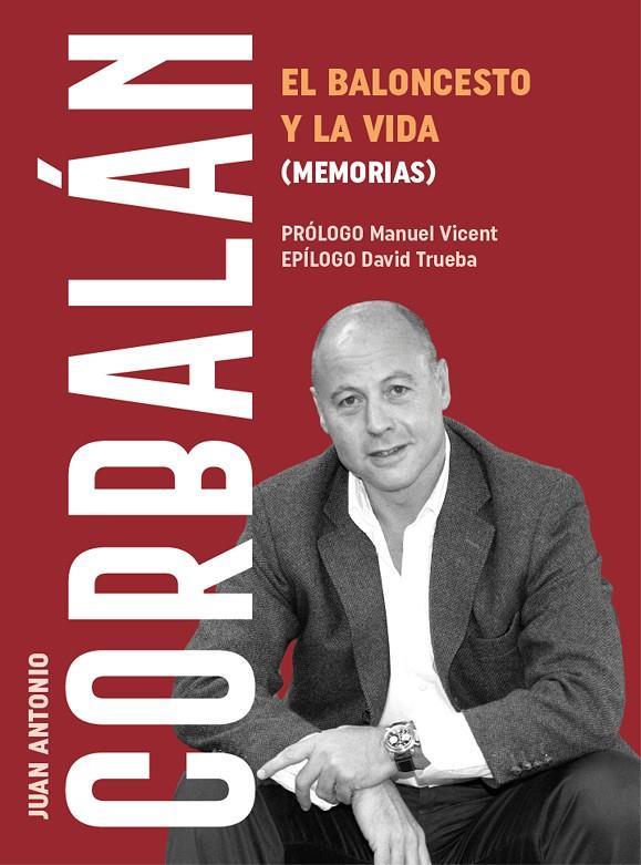 Baloncesto y la vida, el | 9788415448792 | Corbalán Alfocea, Juan Antonio
