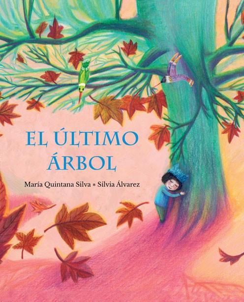 Último árbol, el | 9788416733453 | Quintana Silva, María