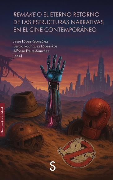 Remake o el eterno retorno de las estructuras narrativas en el cine contemporáne | 9791387694456 | López-González, Jesús/Rodríguez López-Ros, Sergio/Freire-Sánchez (eds.), Alfonso