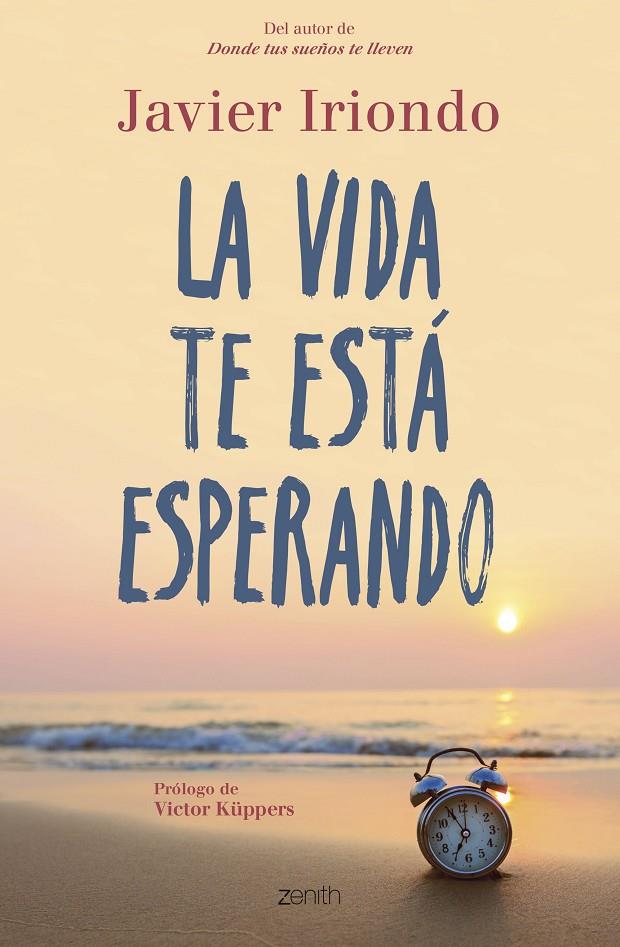 Vida te está esperando, la | 9788408215011 | Iriondo Narvaiza, Javier