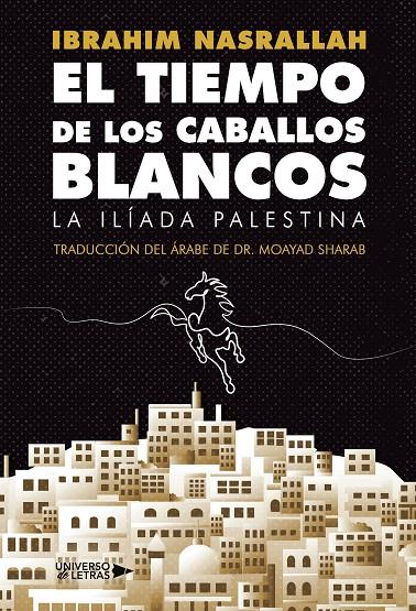 Tiempo de los Caballos Blancos, el | 9788418854842 | Ibrahim Nasrallah