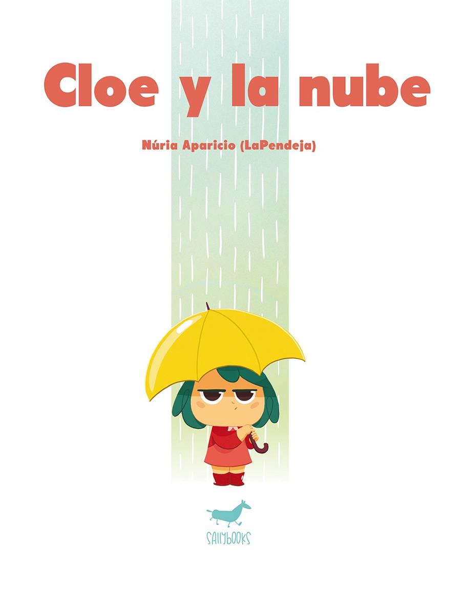 Cloe y la nube | 9788494606380 | Núria Aparicio (LaPendeja)