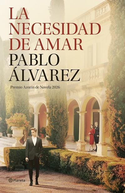 Necesidad de amar, la (Premio Azorín de Novela 2026) | 9788408322665 | Álvarez, Pablo