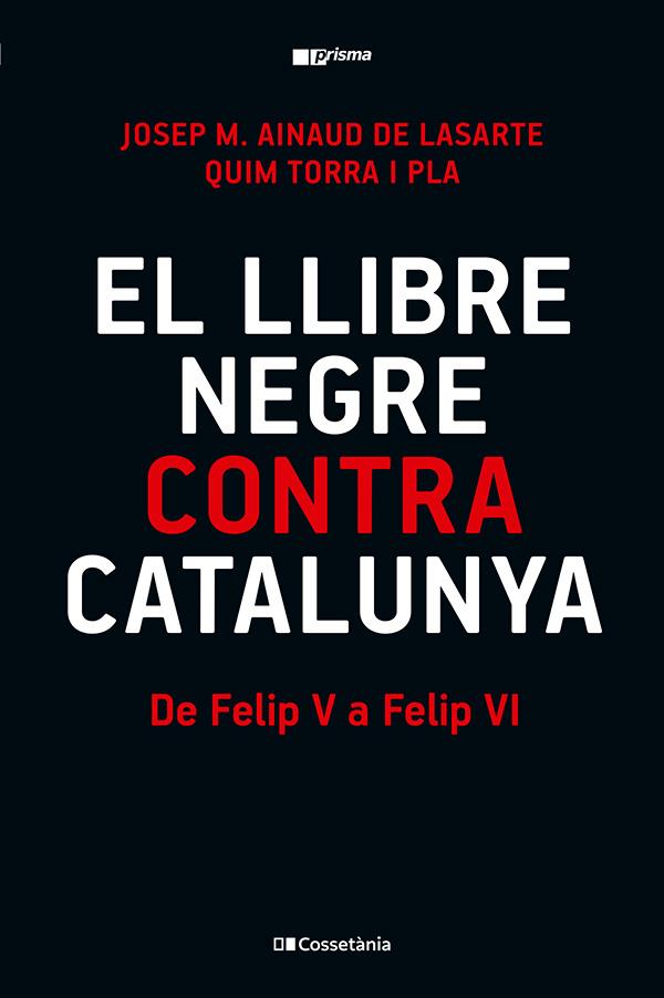 Llibre negre contra Catalunya, el | 9788413565309 | Torra i Pla, Quim / Ainaud de Lasarte, Josep M.