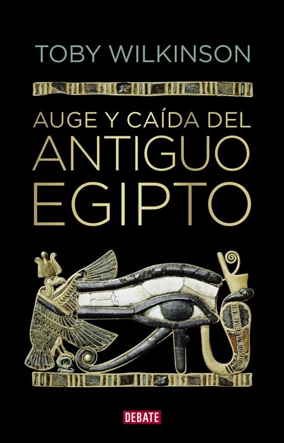 Auge y caída del antiguo Egipto | 9788410214279 | Wilkinson, Toby