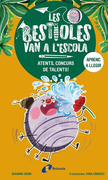 Atents, concurs de talents! (Les bestioles van a l'escola 2) | 9788413493367 | Isern, Susanna
