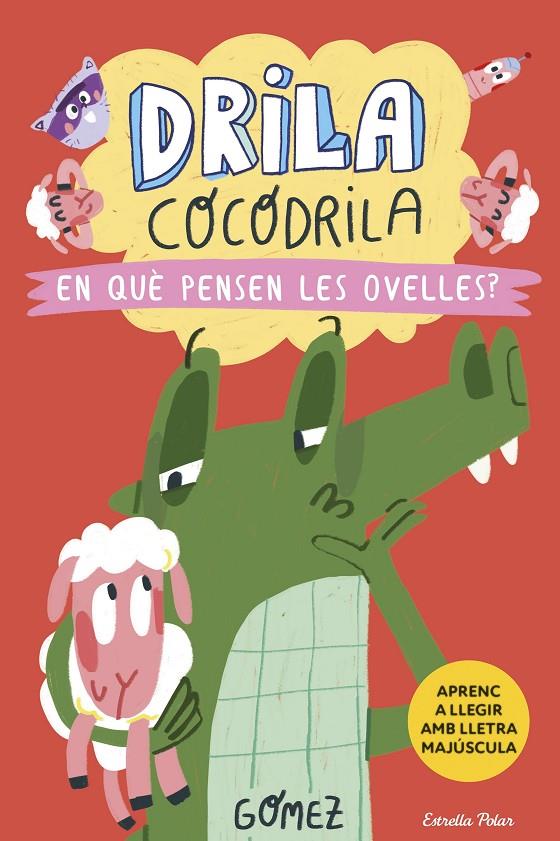 En què pensen les ovelles? (Drila cocodrila 7) | 9788418444968 | Gómez