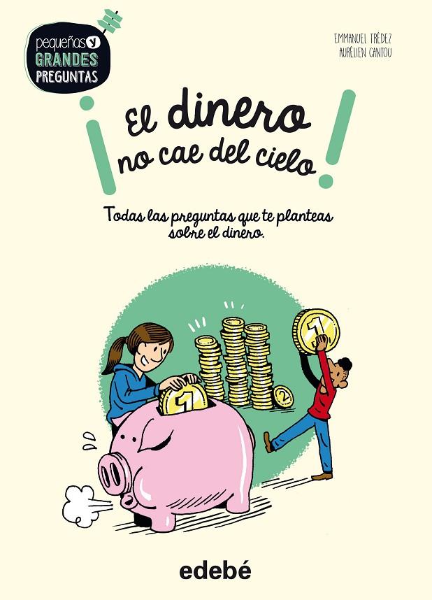 ¡El dinero no cae del cielo! | 9788468334530 | Trédez, Emmanuel