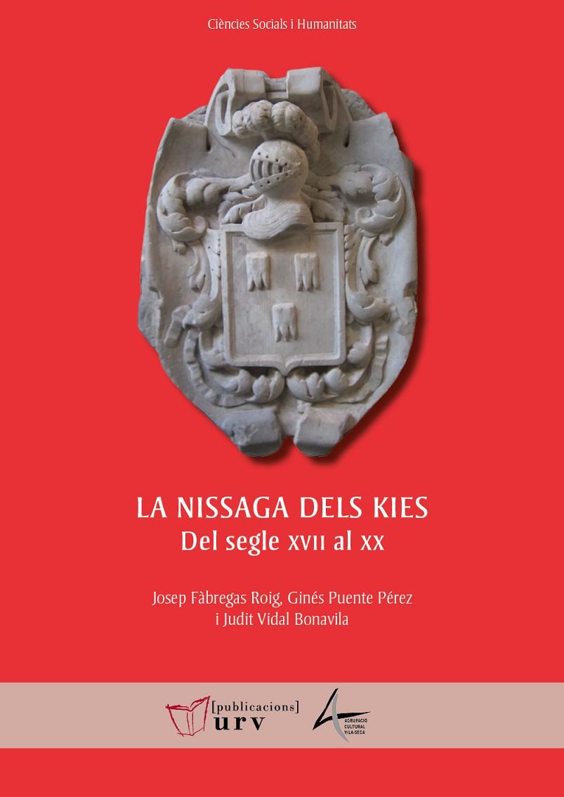Nissaga dels Kies: del segle XVII al XX, la | 9788413651453 | Fàbregas Roig, Josep/Puente Pérez, Ginés/Vidal Bonavila, Judit