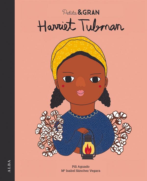 Petita & Gran Harriet Tubman | 9788490654323 | Sánchez Vegara, María Isabel