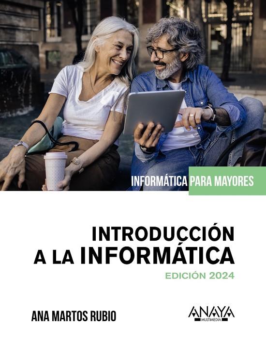 Introducción a la informatica. Edición 2024 | 9788441548398 | Martos Rubio, Ana
