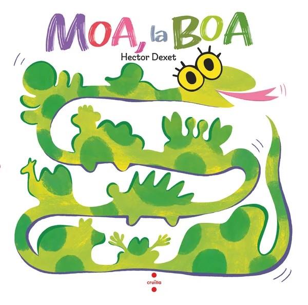 Moa, la boa | 9788466160124 | Dexet, Hector