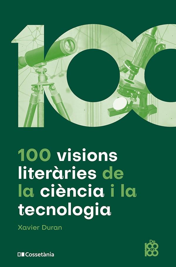 100 visions literàries de la ciència i la tecnologia | 9788413564548 | Duran Escriba, Xavier