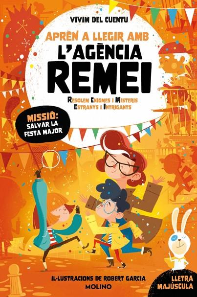 Missió: salvar la festa major (Aprèn a llegir amb l'Agència REMEI 6) | 9788427256590 | Vivim del cuentu