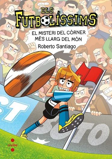 Futbolíssims 29. El misteri del córner més llarg del món, Els | 9788466160339 | Santiago, Roberto