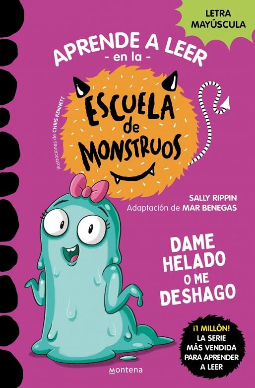 Dame helado o me deshago (Aprender a leer en la Escuela de Monstruos 10) | 9788419357885 | Rippin, Sally